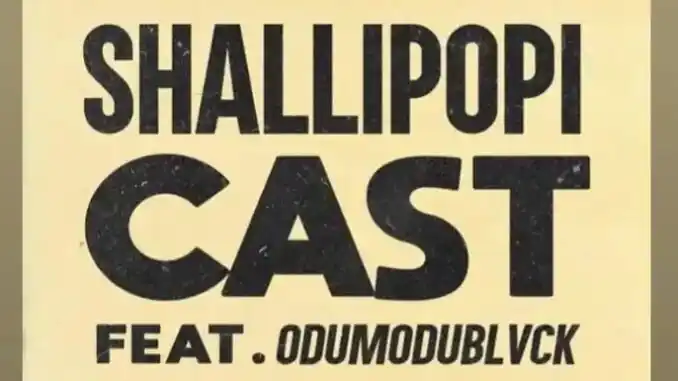 download shallipopi "Cast"
