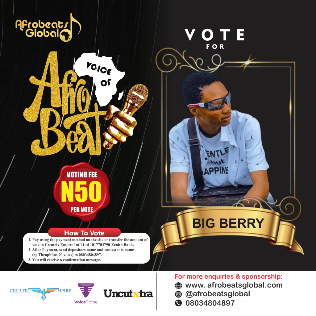 VOTE BIG BERRY VOICE OF AFROBEATS