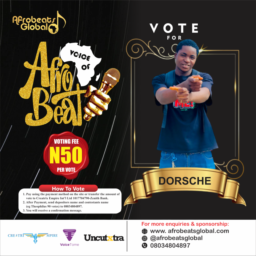 VOTE BOI DORSCHE VOICE OF AFROBEATS