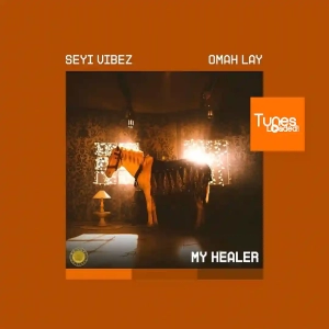 Seyi Vibez Omah Lay My Healer chart debut
