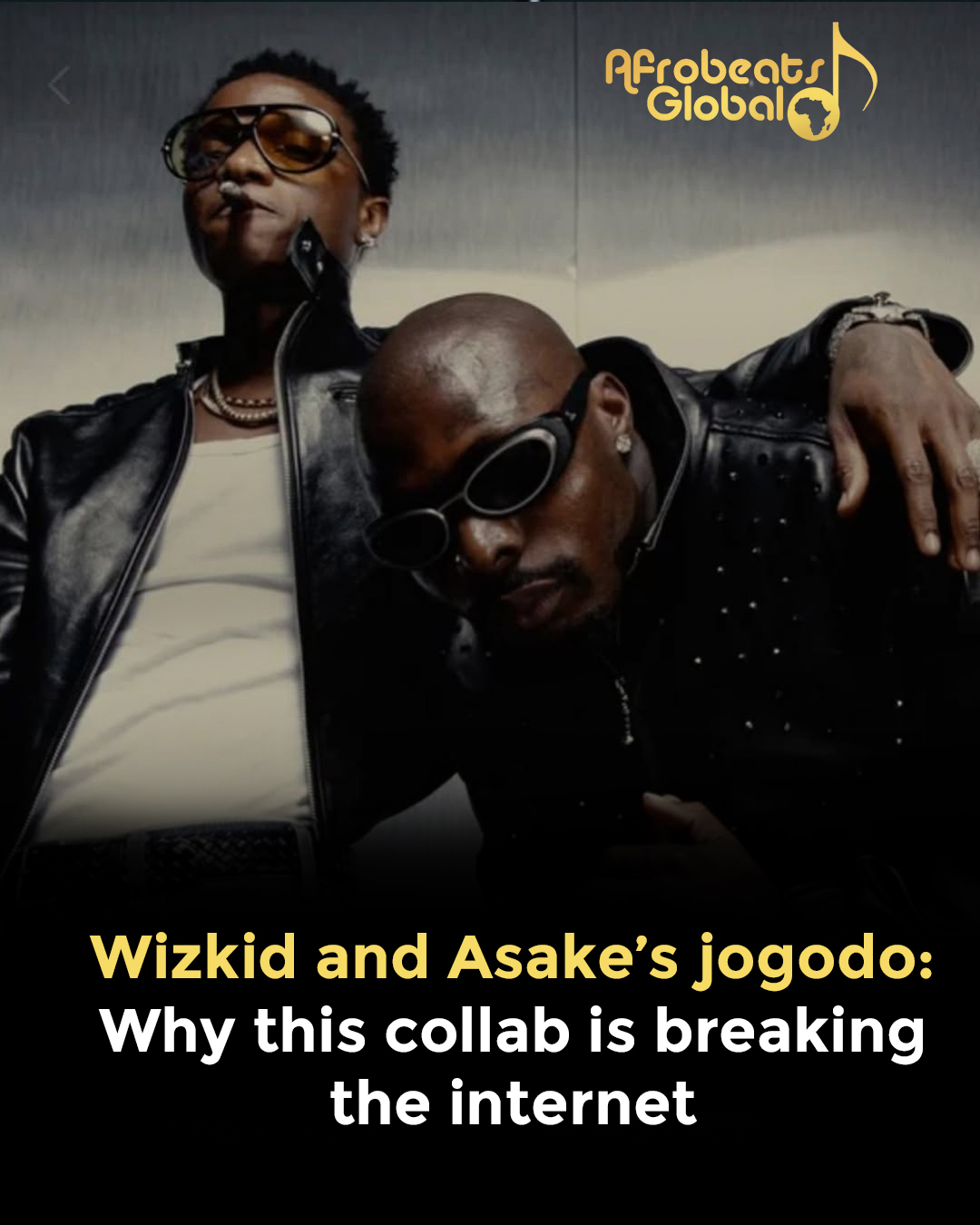 Jogodo by Wizkid and Asake