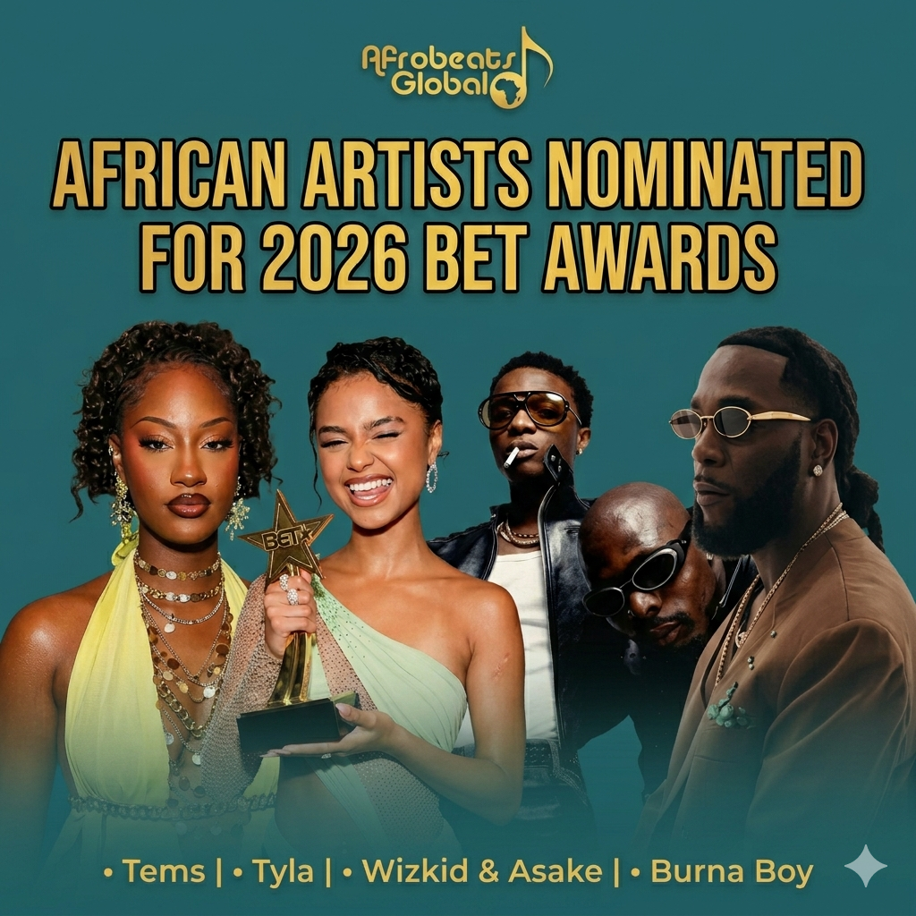 African artists nominated for 2026 BET Awards including Tems, Tyla, Wizkid, Asake and Burna Boy