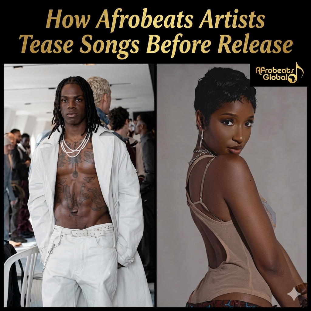 How Afrobeats artists tease songs before released