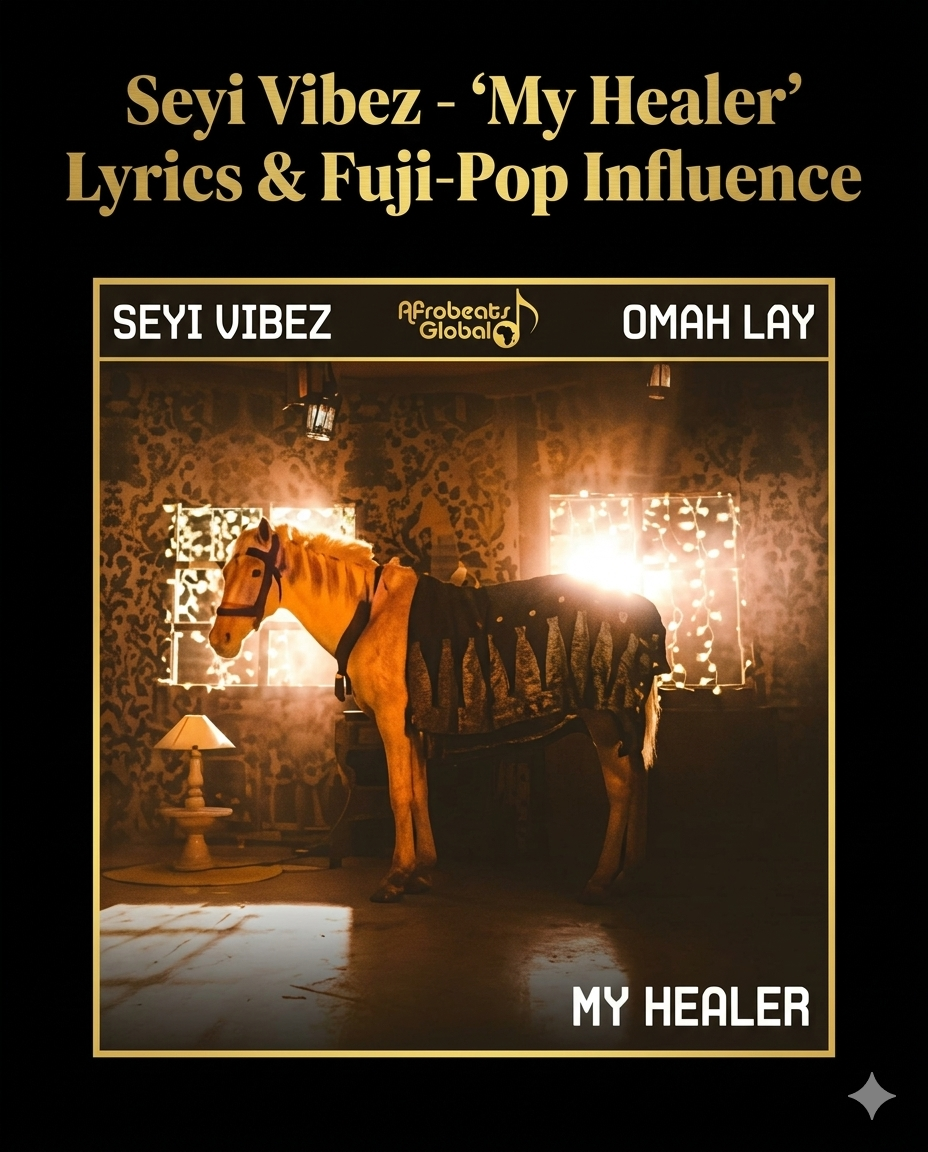seyi-vibes-and-omah-lay-on-my-healer-lyrics