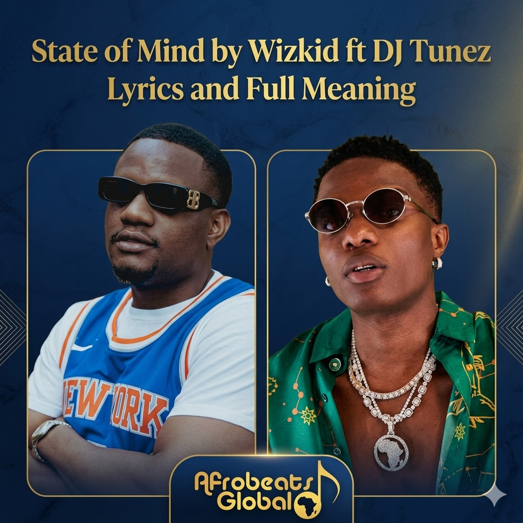 STATE OF MIND Wizkid ft DJ Tunez