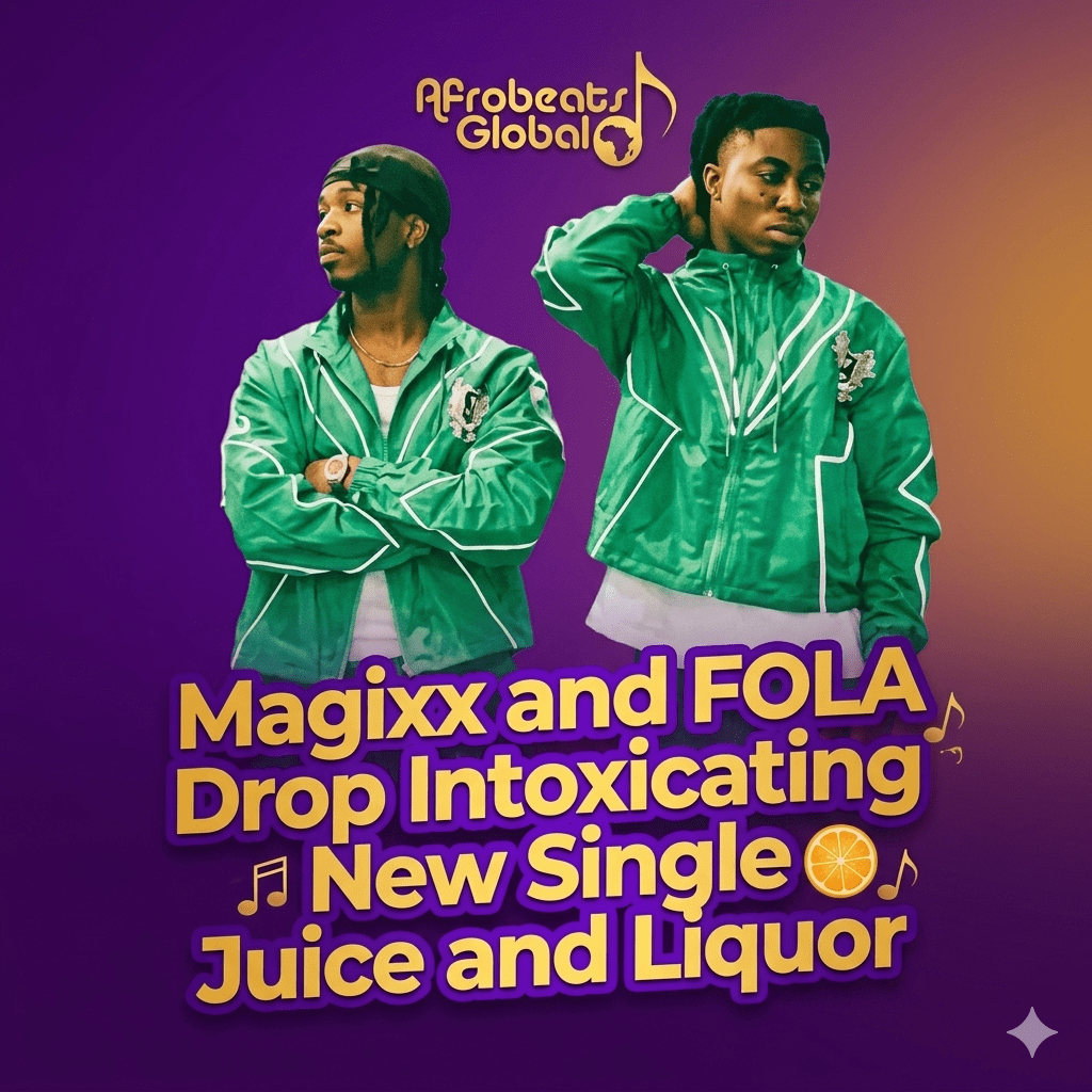 Magixx and FOLA Juice and Liquor single, 2026