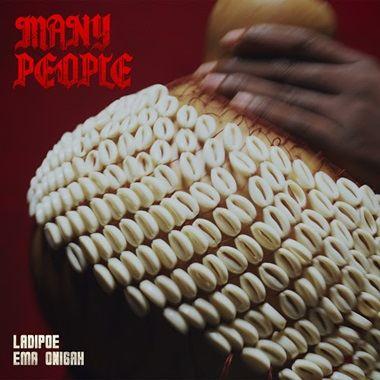 LADIPOE and Ema Onigah cover art for Many People single 2026
