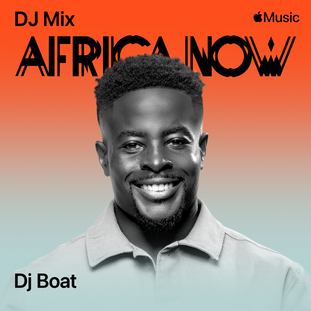 DJ Boat’s Africa Now Mix: Songs and Artists Featured