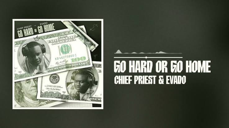 Cover art for Go Hard or Go Home by Chief Priest and Evado
